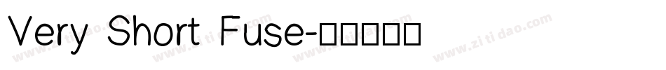 Very Short Fuse字体转换